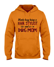 Load image into Gallery viewer, Hair Stylist And Dog Mom Gift For Dog Lovers Funny T-Shirt Hoodie