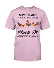 Load image into Gallery viewer, Cluck It Chicken Funny Quote T-Shirt Guys Tee