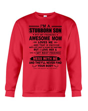 Load image into Gallery viewer, Stubborn Son Loves His Awesome Mom Family Gift T-Shirt Sweatshirt