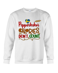 Pepparkakor Calories Don't Count Sweatshirt