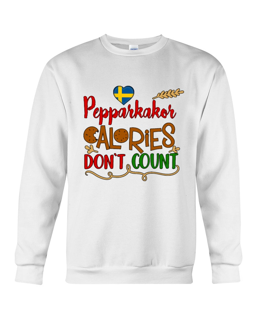 Pepparkakor Calories Don't Count Sweatshirt