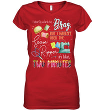 Load image into Gallery viewer, Brag Sean Ripper In Two Minutes Funny T-Shirt Ladies V-Neck