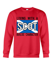 Load image into Gallery viewer, Living With A Scotland Funny Quote T-Shirt Sweatshirt