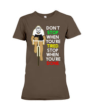 Load image into Gallery viewer, Cycling Don't Stop For Cyclist Ladies Tee