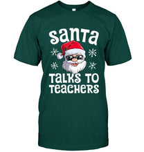 Load image into Gallery viewer, Santa Talks To Teachers Shirt Guys Tee