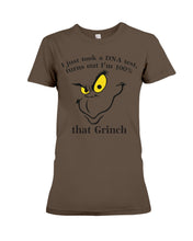 Load image into Gallery viewer, I Just Took A Dna Test, Turns Out I'm 100% That Grinch Ladies Tee