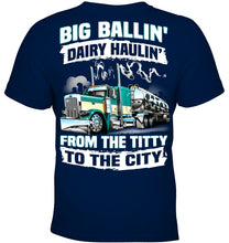 Load image into Gallery viewer, Big Balling Dairy Hauling Gift For Trucker T-Shirt Youth Tee