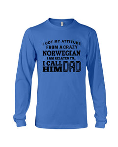 Attitude From Crazy Norwegian Dad Norway Love T-Shirt For Dad Unisex Long Sleeve