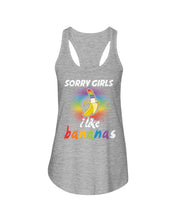 Load image into Gallery viewer, Sorry Girrls I Like Bananas Funny Tee Gift Ladies Flowy Tank
