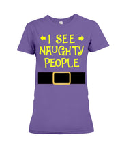 Load image into Gallery viewer, Santa Claus I See Naughty People Christmas T-Shirt Ladies Tee