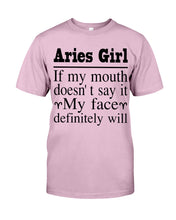 Load image into Gallery viewer, Zodiac- Aries Girl If My Mouth Doesn't Say It Guys Tee