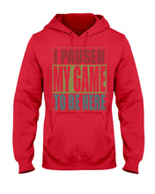 Load image into Gallery viewer, I Pause My Game To Be Here Vintage T-Shirt Hoodie