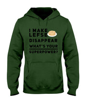 Load image into Gallery viewer, I Make Lefse Disappear Superpower Funny Quote Tee Hoodie