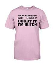 Load image into Gallery viewer, Dutch Doubt Trending Quote T-Shirt Guys Tee