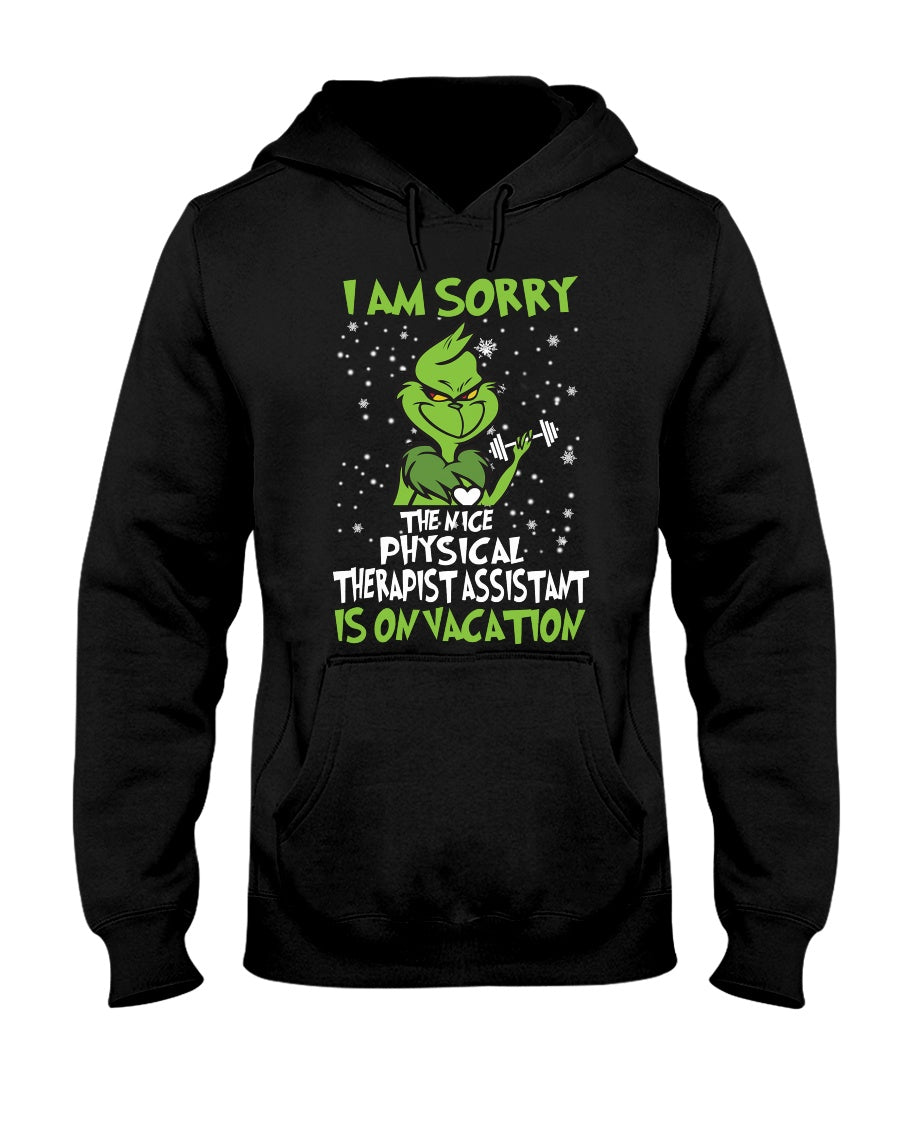 Funny Grinch Quote Physical Therapist On Vacation Christmas Tee Hoodie