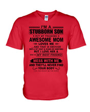 Load image into Gallery viewer, Stubborn Son Loves His Awesome Mom Family Gift T-Shirt Guys V-Neck