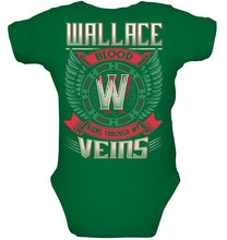 Load image into Gallery viewer, Wallace Blood Runs Through Veins Black Quote Name T-Shirt Baby Onesie