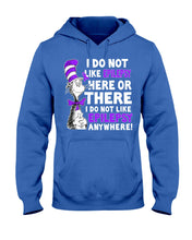 Load image into Gallery viewer, I Do Not Like Epilepsy Anywhere T-Shirt Hoodie