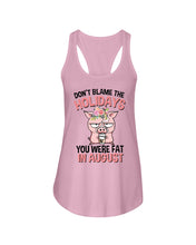 Load image into Gallery viewer, Funny Fat Pig Quote Custom T-Shirt For Friends Family Ladies Flowy Tank