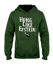 Load image into Gallery viewer, Hung Like Epstein Funny Quote Shirt Hoodie