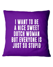 Load image into Gallery viewer, Dutch Woman Sweet Quote Name T-Shirt Pillow Cover