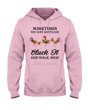 Load image into Gallery viewer, Cluck It Chicken Funny Quote T-Shirt Hoodie