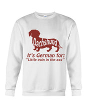 Load image into Gallery viewer, Dachshund German Shirt For Dachshunds Dog Lovers Sweatshirt