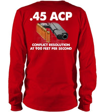 Load image into Gallery viewer, 45 Acp Conflict Resolution At 900 Feet Per Second Unisex Long Sleeve