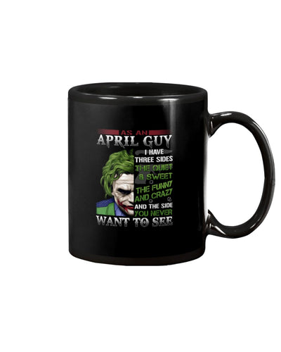 April Guy Joker Quiet Sweet Funny Crazy Black T-Shirt Mug