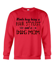 Load image into Gallery viewer, Hair Stylist And Dog Mom Gift For Dog Lovers Funny T-Shirt Sweatshirt