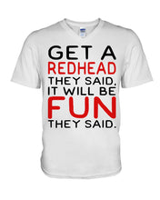 Load image into Gallery viewer, Get A Redhead It Will Be Fun Quote T-Shirt Guys V-Neck