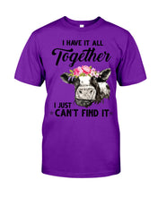 Load image into Gallery viewer, I Have All Together I Just Can't Find It Guys Tee