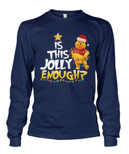 Load image into Gallery viewer, Winnie The Pooh Jolly Enough Funny Christmas Gift T-Shirt Unisex Long Sleeve