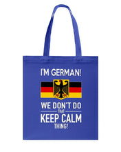 Load image into Gallery viewer, I'm German We Don't Keep Calm Funny Quote T-Shirt Basketweave Tote Bag