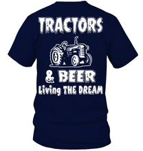Load image into Gallery viewer, Tractors And Beer Living The Dream Gift For Daddy Father Farmers Guys Tee