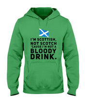Load image into Gallery viewer, Scottish Not A Bloddy Drink Trending Quote T-Shirt Hoodie