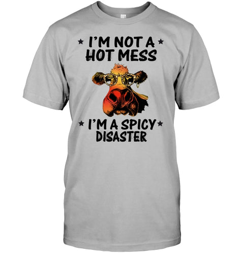 Heifer Not A Hot Mess Spicy Disaster Funny Quote Tee Guys Tee