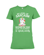 Load image into Gallery viewer, Unicorn Sarcasm Speak Wisely Funny Quote Ladies Tee