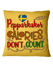 Load image into Gallery viewer, Pepparkakor Calories Don't Count Pillow Cover