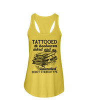 Load image into Gallery viewer, Tattooed Bookwarm Inked And Educated T-Shirt Ladies Flowy Tank
