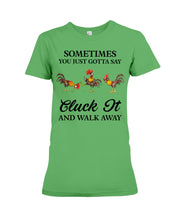Load image into Gallery viewer, Cluck It Chicken Funny Quote T-Shirt Ladies Tee