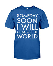 Load image into Gallery viewer, Down Syndrome I Will Change The World Guys Tee