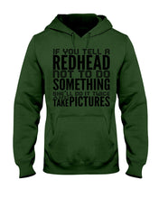 Load image into Gallery viewer, Tell A Redhead Not To Do Something Quote T-Shirt Gift Hoodie