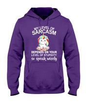 Load image into Gallery viewer, Unicorn Sarcasm Speak Wisely Funny Quote Hoodie