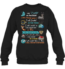 Load image into Gallery viewer, Crocheting Everywhere Black Quote T-Shirt Sweatshirt