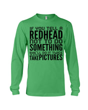 Load image into Gallery viewer, Tell A Redhead Not To Do Something Quote T-Shirt Gift Unisex Long Sleeve