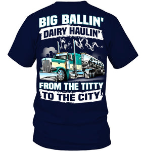 Big Balling Dairy Hauling Gift For Trucker T-Shirt Guys Tee