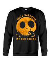 Load image into Gallery viewer, Darkness My Old Friend Halloween T-Shirt Sweatshirt