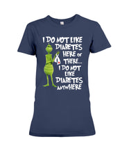 Load image into Gallery viewer, Grinch Funny Quote Don't Like Diabetes Christmas Tee Ladies Tee