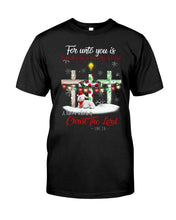 Load image into Gallery viewer, Savior Christ The Lord Gift For Christmas Gift T-Shirt Guys Tee